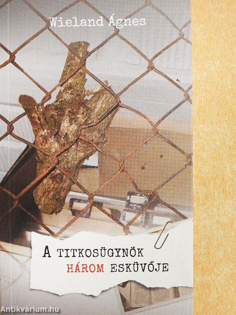 A titkosügynök három esküvője