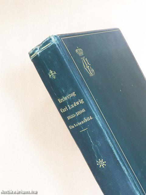 Erzherzog Carl Ludwig 1833-1896