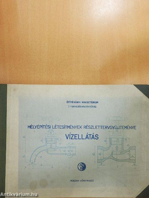 Mélyépítési létesítmények részlettervgyüjteménye - Vízellátás I.