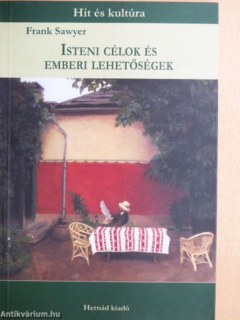 Isteni célok és emberi lehetőségek