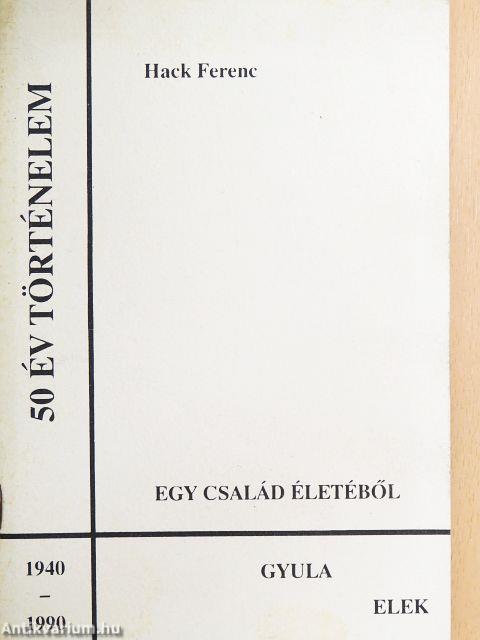 Egy család életéből - 50 év történelem