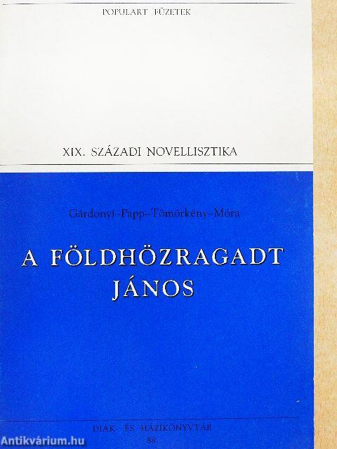 A földhözragadt János