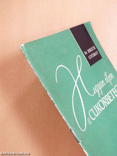 Hogyan éljen a cukorbeteg?