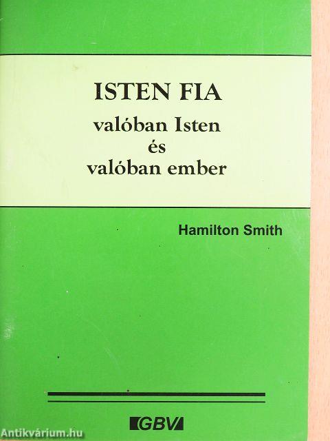 Isten fia - valóban Isten és valóban ember