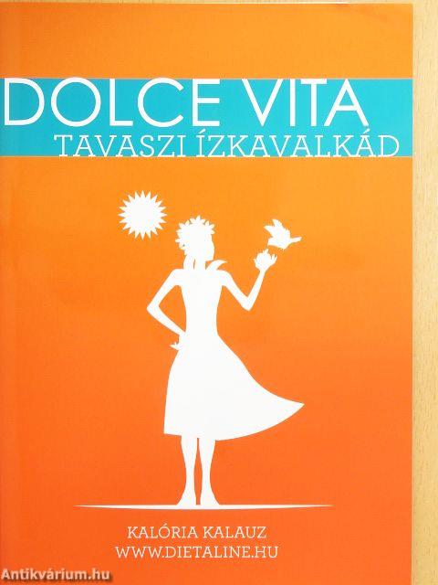 Dolce Vita tavaszi ízkavalkád