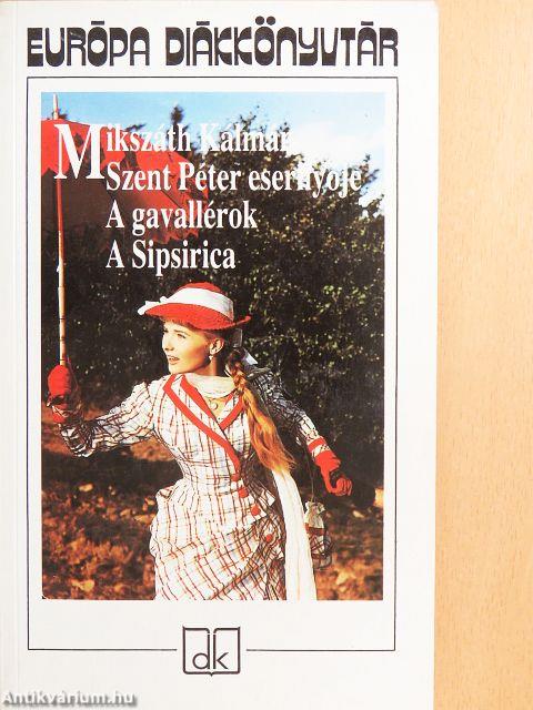 Szent Péter esernyője/A gavallérok/A Sipsirica