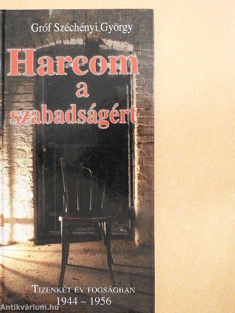 Harcom a szabadságért