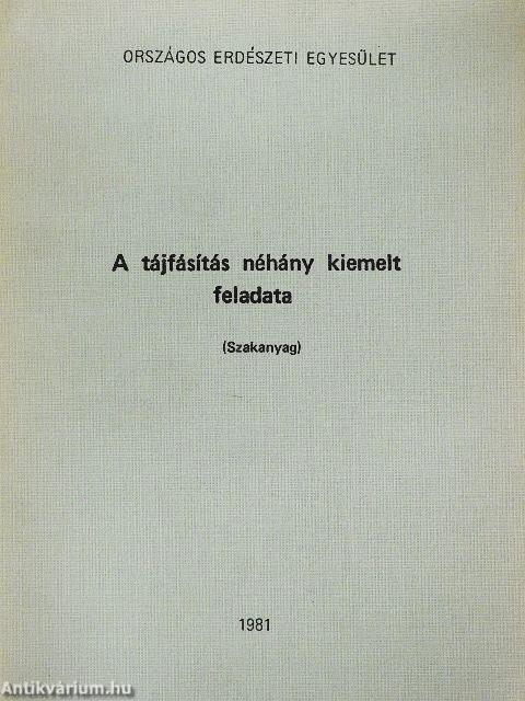A tájfásítás néhány kiemelt feladata