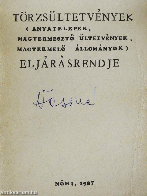 Törzsültetvények (anyatelepek, magtermesztő ültetvények, magtermelő állományok) eljárásrendje