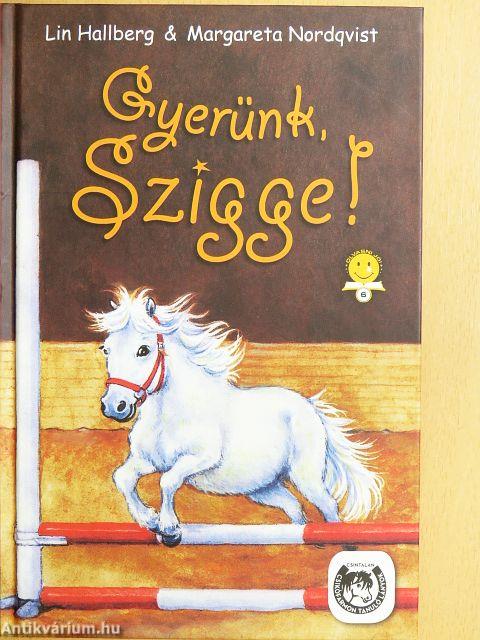 Gyerünk, Szigge!