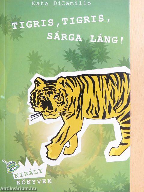 Tigris, tigris, sárga láng!