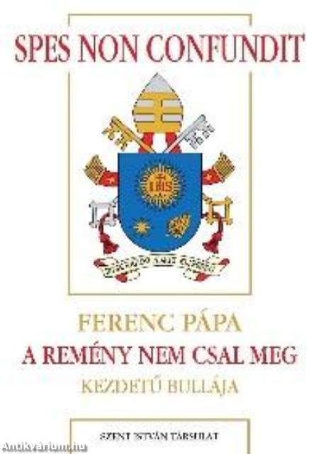 Spes non confundit - A remény nem csal meg
