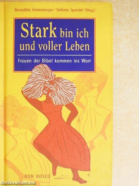 Stark bin ich und voller Leben