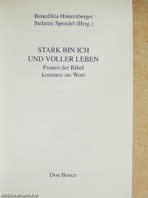 Stark bin ich und voller Leben