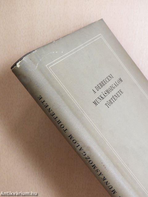 A debreceni munkásmozgalom története