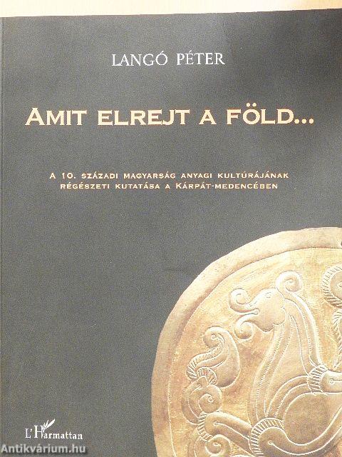 Amit elrejt a föld...