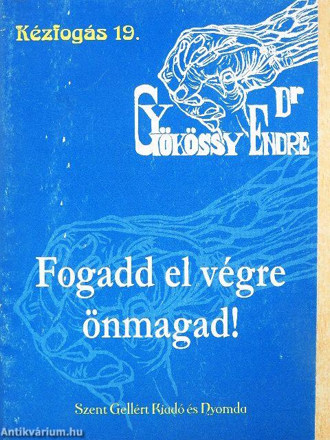 Fogadd el végre önmagad!