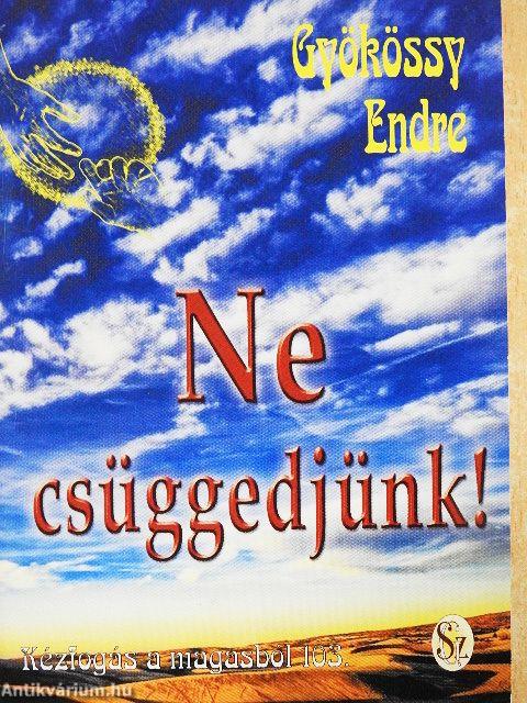 Ne csüggedjünk!