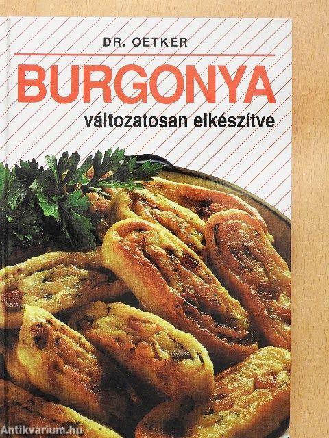 Burgonya változatosan elkészítve