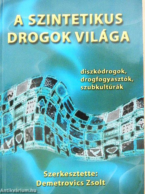 A szintetikus drogok világa