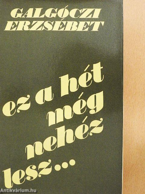 Ez a hét még nehéz lesz...