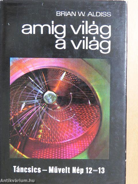 Amíg világ a világ