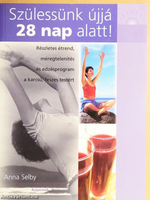 Szülessünk újjá 28 nap alatt!