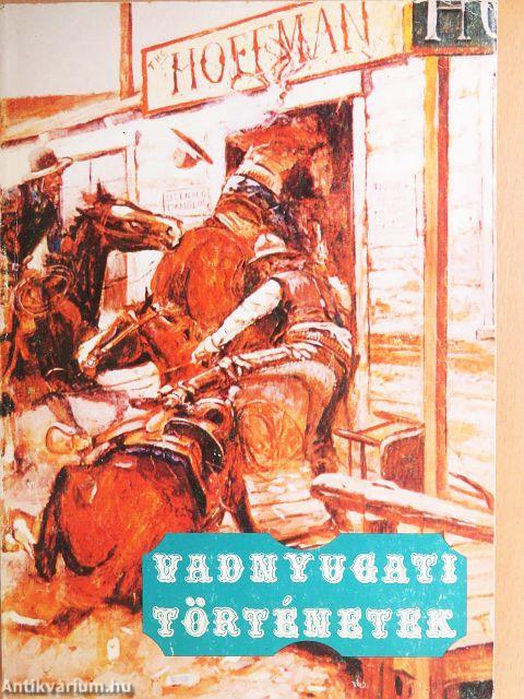 Vadnyugati történetek