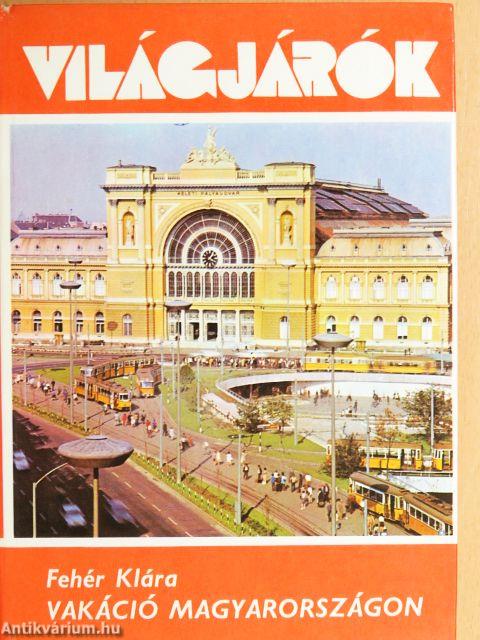 Vakáció Magyarországon