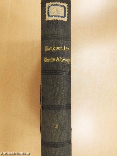 Vie et Oeuvres de la Bienheureuse Marguerite-Marie Alacoque II.