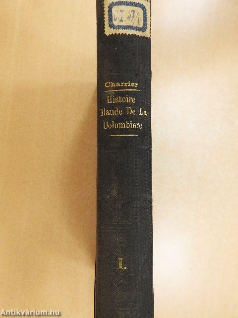Histoire du Vénérable Pére Claude de la Colombiére de la Compagnie de Jésus I.