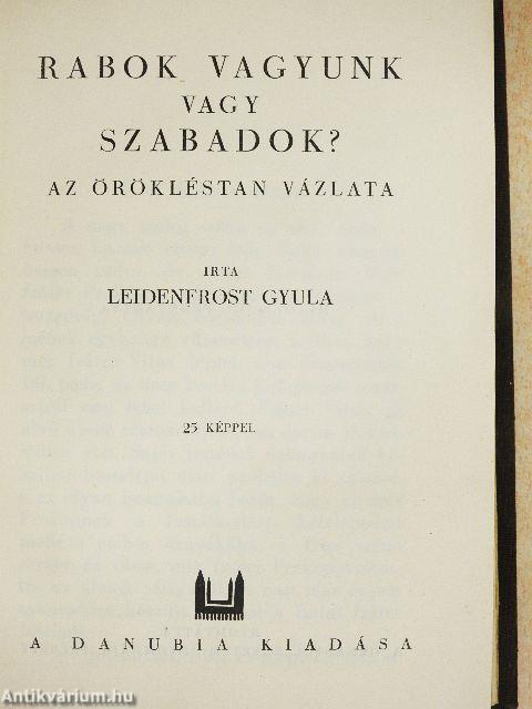 Rabok vagyunk vagy szabadok?
