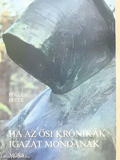 Ha az ősi krónikák igazat mondanak