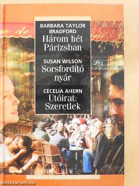 Három hét Párizsban/Sorsfordító nyár/Utóirat: Szeretlek
