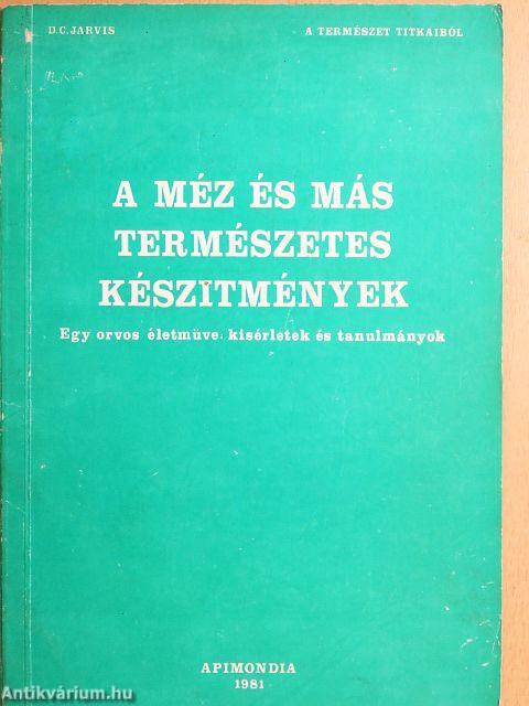 A méz és más természetes készítmények