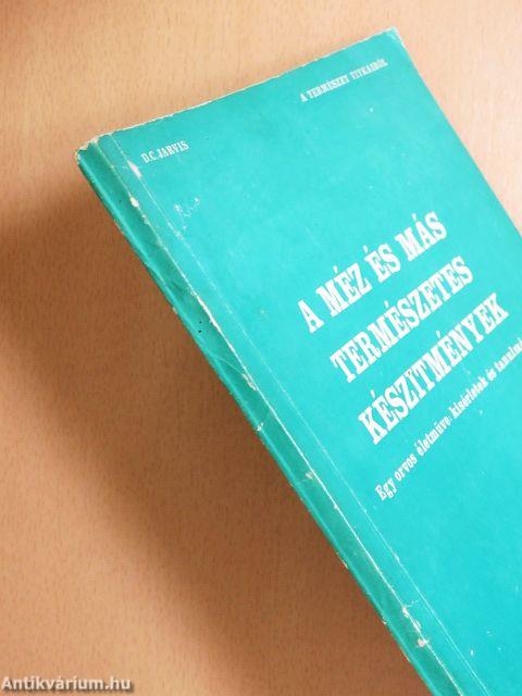 A méz és más természetes készítmények