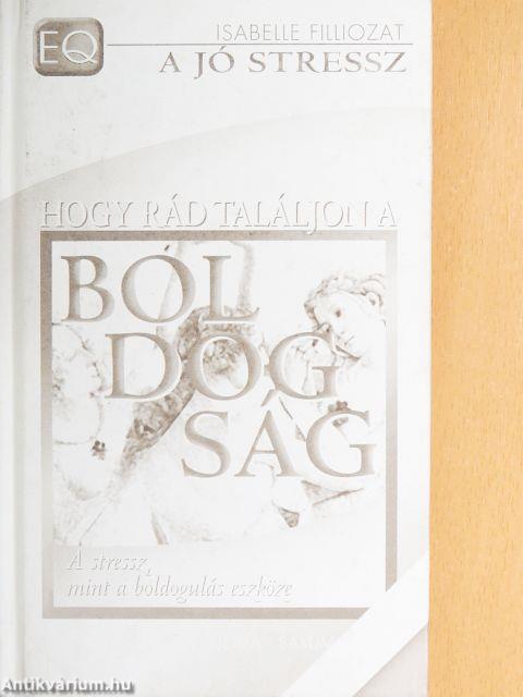 Hogy rád találjon a boldogság