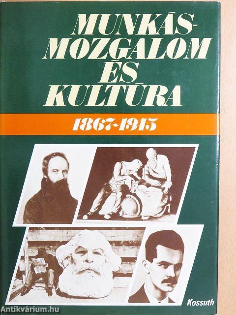 Munkásmozgalom és kultúra 1867-1945