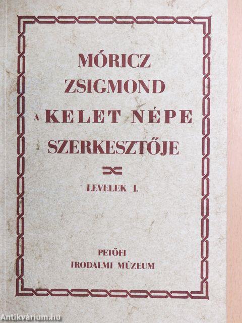Móricz Zsigmond, a Kelet Népe szerkesztője