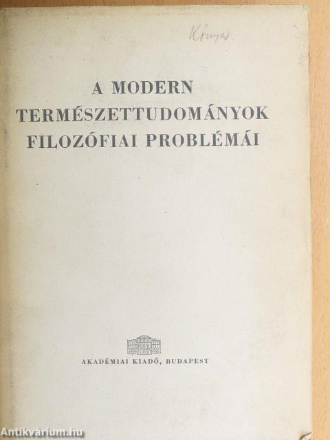 A modern természettudományok filozófiai problémái