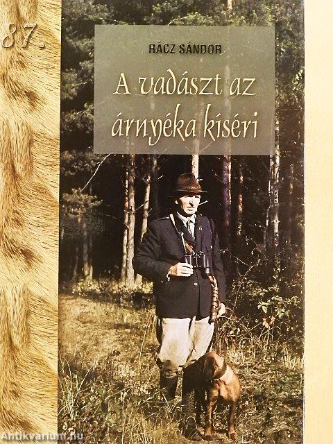 A vadászt az árnyéka kíséri