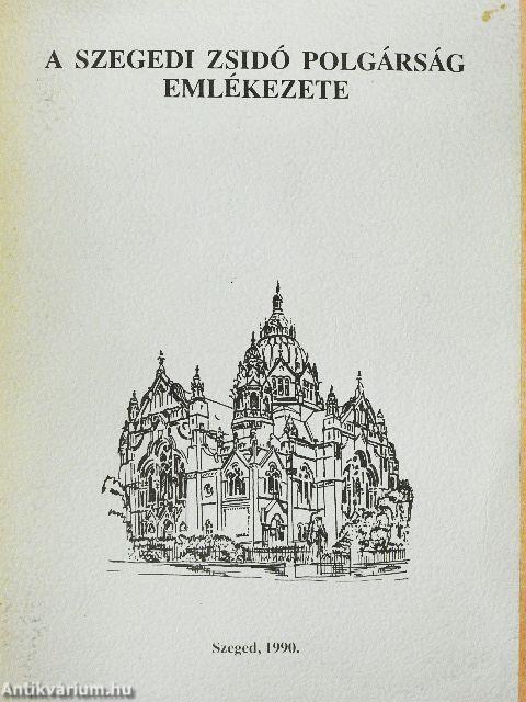 A szegedi zsidó polgárság emlékezete