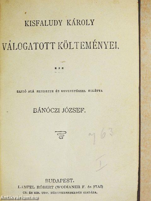 Kisfaludy Károly válogatott költeményei/Mikes Kelemen válogatott törökországi levelei/Három elbeszélése a "Téli éjszakák"-ból/Szigeti veszedelem/Kölcsey Ferencz válogatott versei