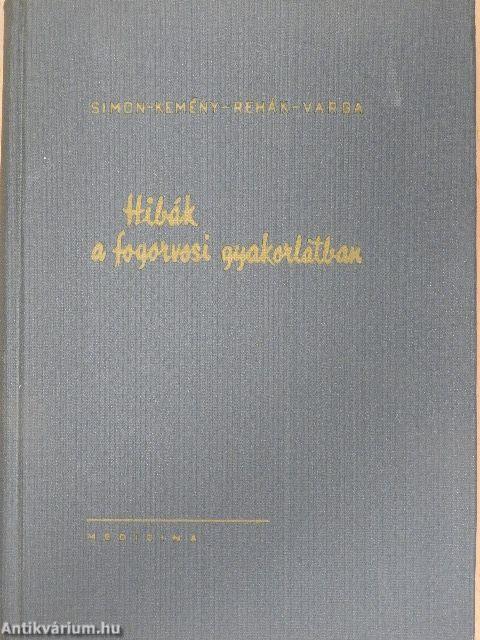 Hibák a fogorvosi gyakorlatban