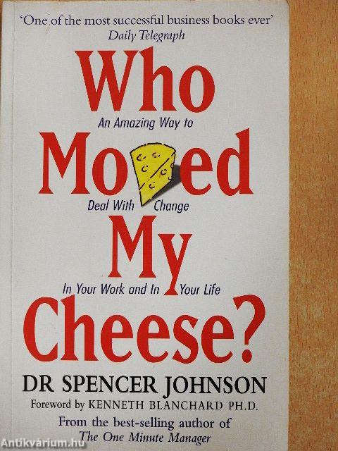 Who Moved my Cheese?