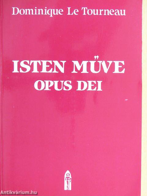 Isten Műve - Opus Dei