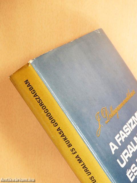 A fasizmus uralma és bukása Görögországban