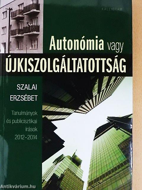 Autonómia vagy újkiszolgáltatottság