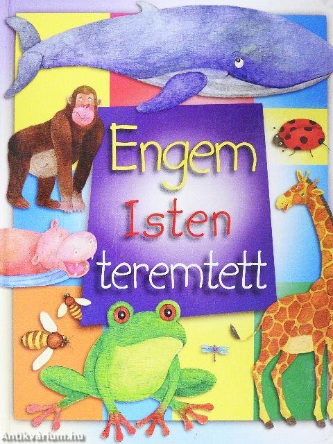 Engem Isten teremtett