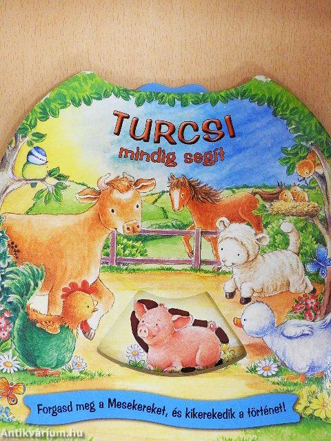 Turcsi mindig segít